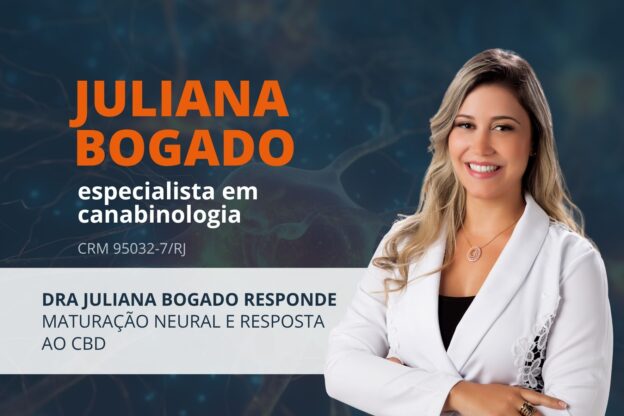 DRA JULIANA RESPONDE: MATURAÇÃO NEURAL E RESPOSTA AO CBD
